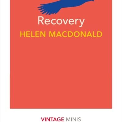 Recovery by Helen Macdonald