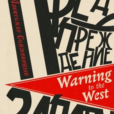 Warning to the West by Aleksandr Solzhenitsyn