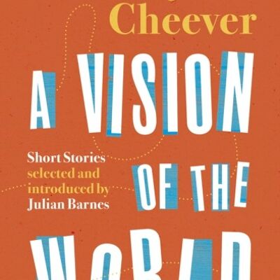 A Vision of the World by John Cheever