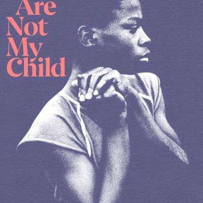 Those Bones Are Not My Child by Toni Cade Bambara