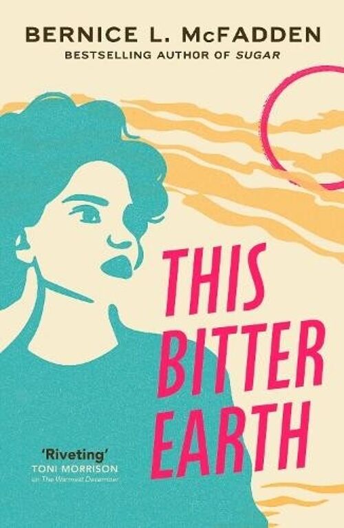 This Bitter Earth by Bernice McFadden