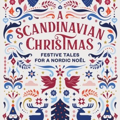 Scandinavian ChristmasAFestive Tales for a Nordic Nol by Hans Christian AndersenKarl Ove KnausgaardSelma LagerloefVigdis Hjorth