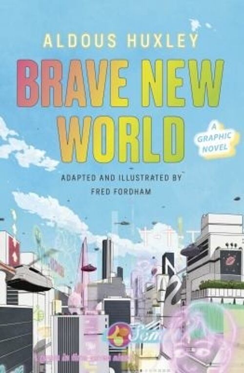 Brave New World A Graphic Novel by Aldous HuxleyFred Fordham