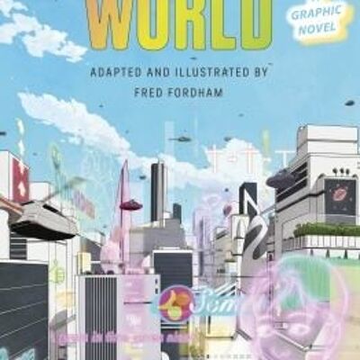 Brave New World A Graphic Novel by Aldous HuxleyFred Fordham