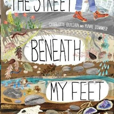 The Street Beneath My Feet by Charlotte Guillian