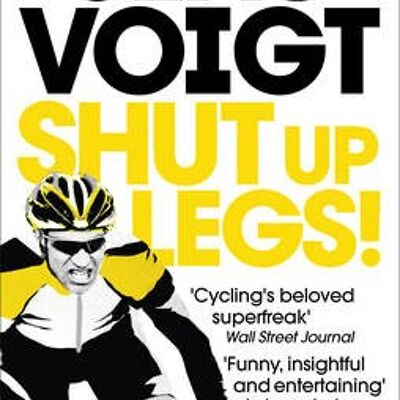 Shut up Legs by Jens Voigt