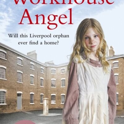 Workhouse Angel by Holly Green