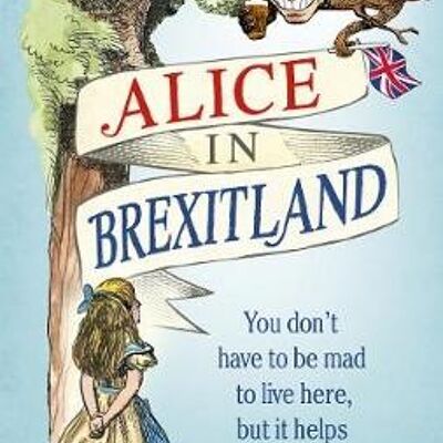 Alice in Brexitland by Lucien YoungLeavis Carroll