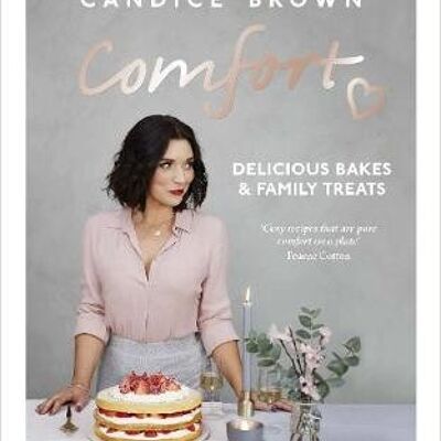 Comfort Delicious Bakes and Family Trea by Candice Brown