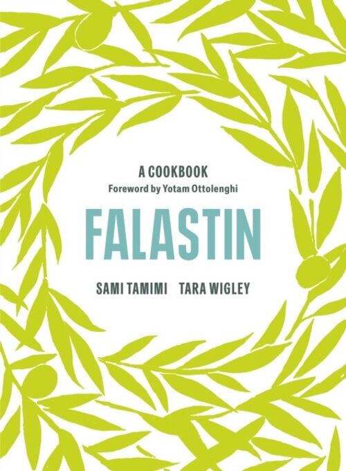 Falastin A Cookbook by Sami Author TamimiTara Wigley