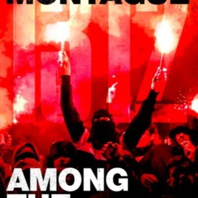 1312 Among the Ultras by James Montague