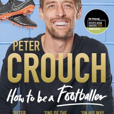 How to Be a Footballer by Peter Crouch