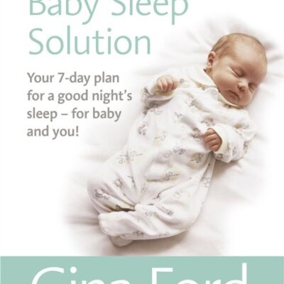 The OneWeek Baby Sleep Solution by Contented Little Baby Gina Ford