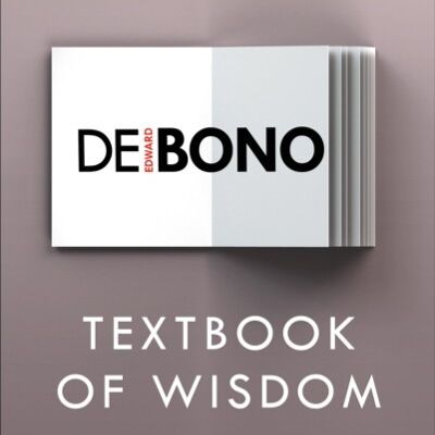 Textbook of Wisdom by Edward de Bono