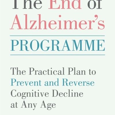 The End of Alzheimers Programme by Dr Dale Bredesen