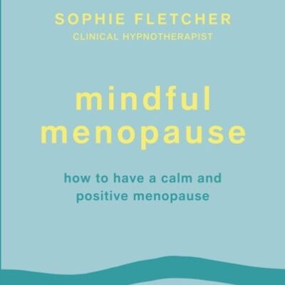 Mindful Menopause by Sophie Fletcher