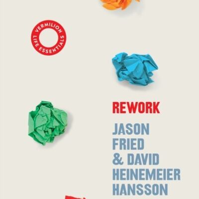 ReWork by David Heinemeier HanssonJason Fried
