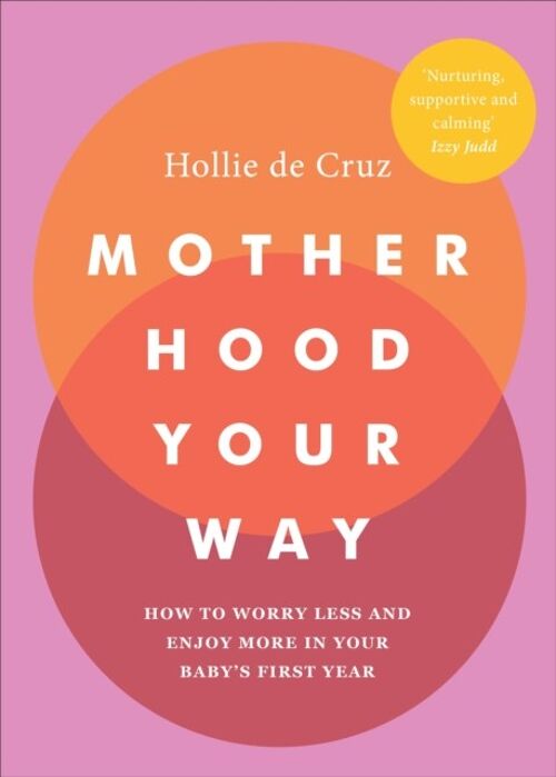 Motherhood Your Way by Hollie de Cruz