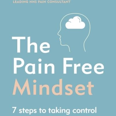 The PainFree Mindset by Dr Deepak Ravindran