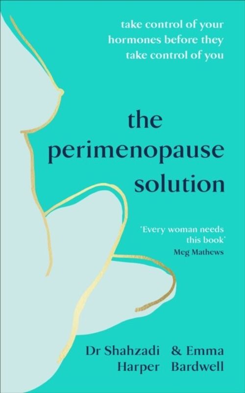 Perimenopause SolutionTheTake control of your hormones before they t by Dr Shahzadi HarperEmma Bardwell