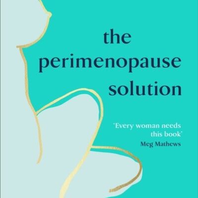 Perimenopause SolutionTheTake control of your hormones before they t by Dr Shahzadi HarperEmma Bardwell