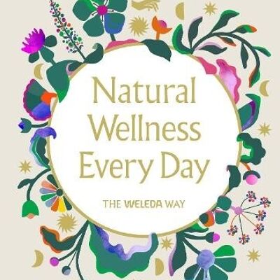 Natural Wellness Every Day by Emine Rushton