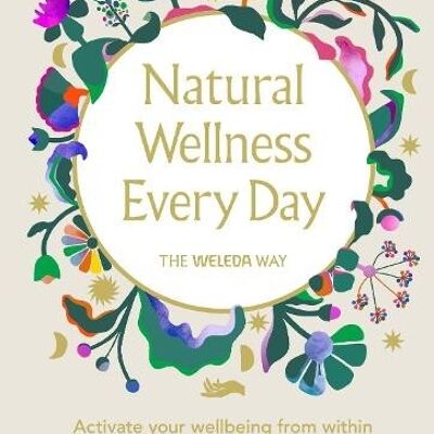Natural Wellness Every Day by Emine Rushton