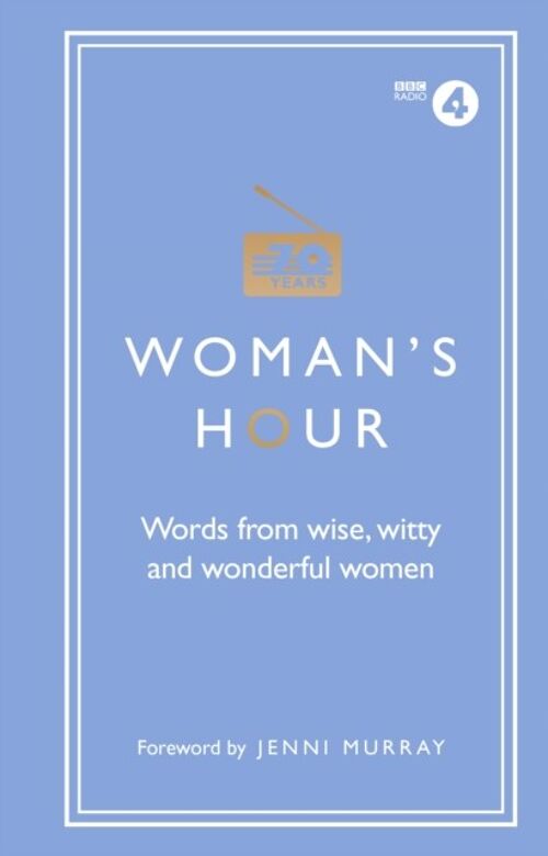 Womans Hour Words from Wise Witty and W by Alison Maloney