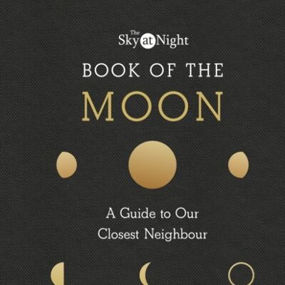 The Sky at Night Book of the Moon  A G by Dr Maggie AderinPocock