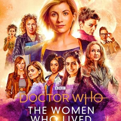 Doctor Who The Women Who Lived by Christel DeeSimon Guerrier