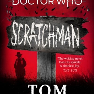 Doctor Who Scratchman by Tom BakerJames Goss