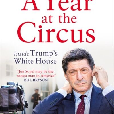 A Year At The Circus by Jon Sopel