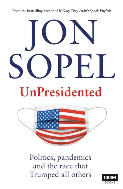 UnPresidented by Jon Sopel