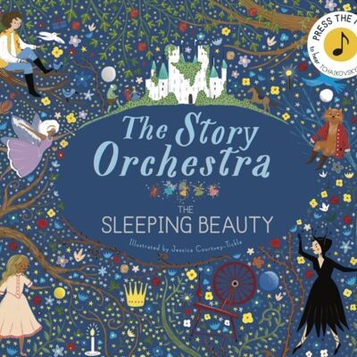 Story Orchestra Sleeping Beauty by Jessica Courtney Tickle