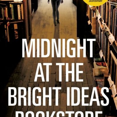 Midnight at the Bright Ideas Bookstore by Matthew Sullivan