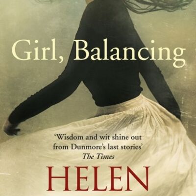 Girl Balancing by Helen Dunmore