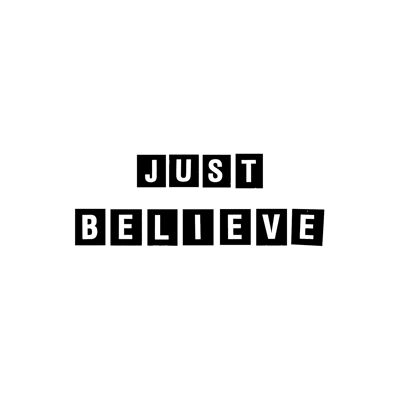 Just Believe Quote Print - 50 x 70 - Opaco