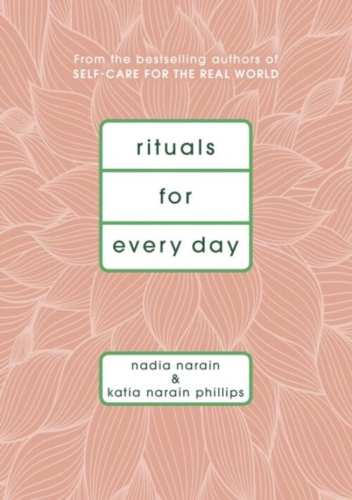 Rituals for Every Day by Nadia NarainKatia Narain Phillips