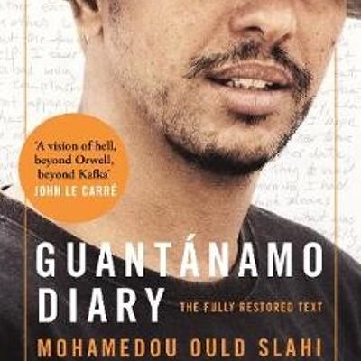 Guantanamo Diary by Mohamedou Ould Slahi