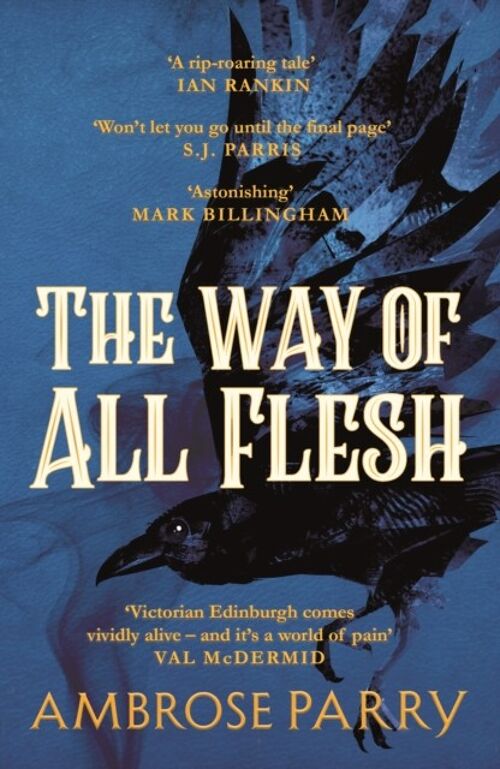 The Way of All Flesh by Ambrose Parry