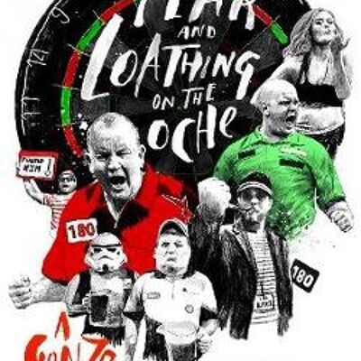 Fear and Loathing on the Oche by King ADZ