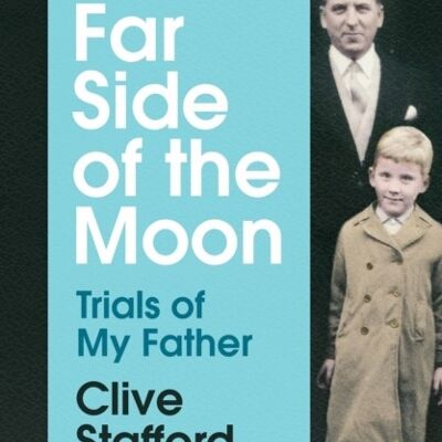 The Far Side of the Moon by Clive Stafford Smith