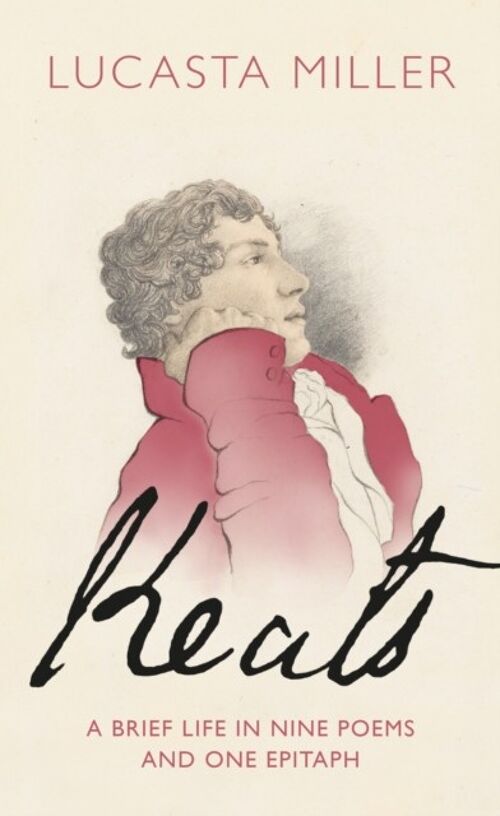 Keats by Lucasta Miller