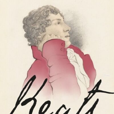 Keats by Lucasta Miller