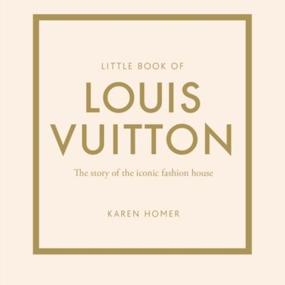 Little Book of Louis Vuitton by Karen Homer