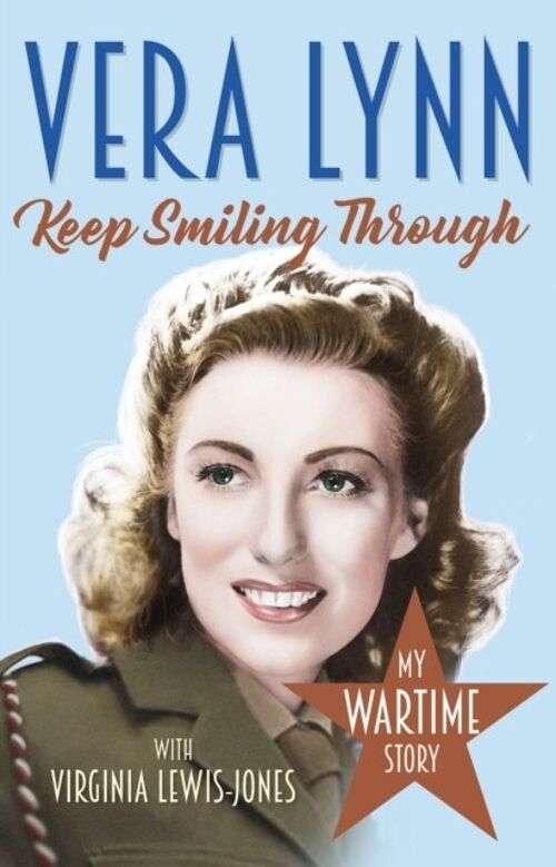 Keep Smiling Through by Dame Vera LynnVirginia LewisJones