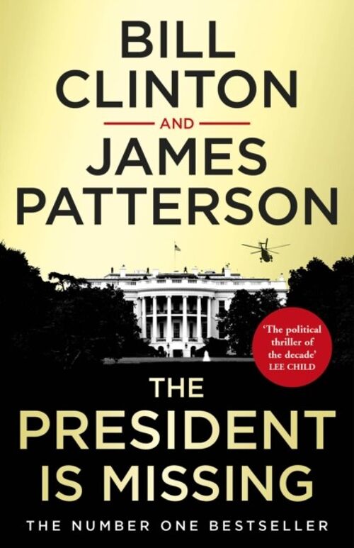 The President is Missing by President Bill ClintonJames Patterson