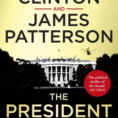 The President is Missing by President Bill ClintonJames Patterson