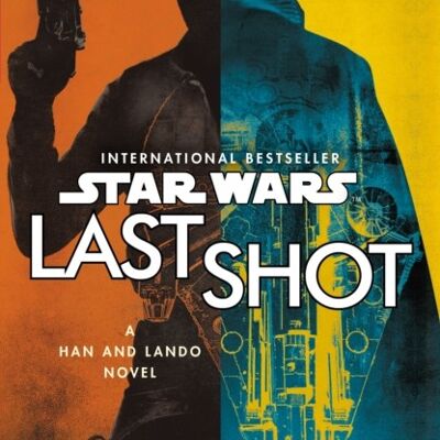Star Wars Last Shot A Han and Lando No by Daniel Jose Older