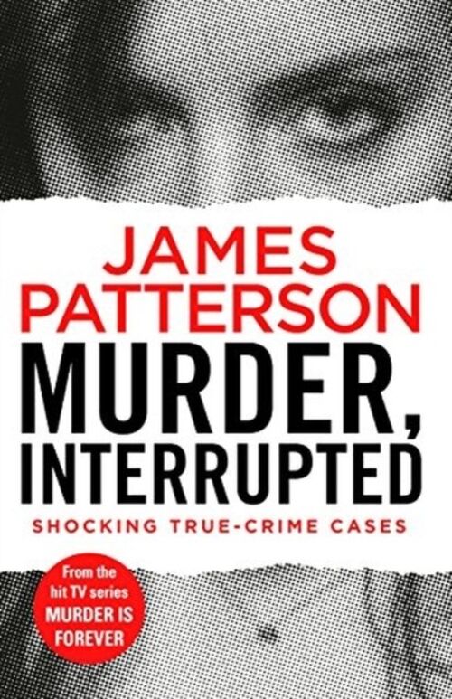 Murder Interrupted by James Patterson